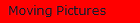 Moving Pictures